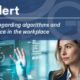 LEGAL ALERT. NEW OBLIGATIONS REGARDING ALGORITHMS AND ARTIFICIAL INTELLIGENCE IN THE WORKPLACE